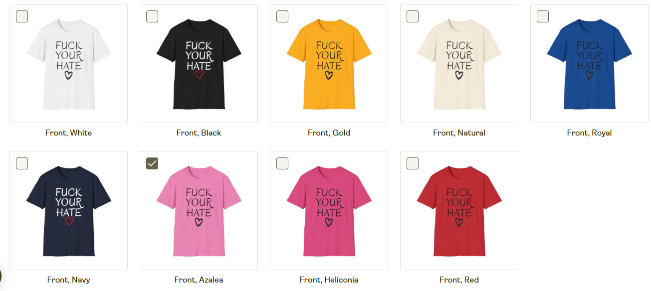 Fuck Your Hate t-shirt available in multiple colors anti-hate tee shirt